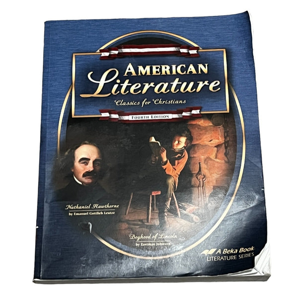 A Beka Literature American LIterature Classics for Christians Fourth Edition