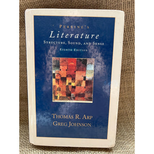 Perrine's Literature Structure, Sound, and Sense, 8th Ed, Arp, Johnson, Textbook