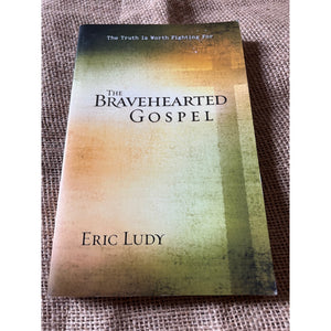 The Bravehearted Gospel by Eric Ludy Paperback Like New Christian Literature