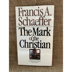 The Mark of a Christian by Francis A. Schaeffer, Paperback, Christian